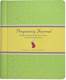 Pregnancy Journal: A Week-by-Week Guide to a Happy, Healthy Pregnancy (Personal Organizers) (Guided Journals Series)