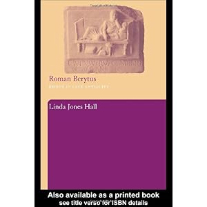 【クリックで詳細表示】Roman Berytus： Beirut in Late Antiquity： Linda Jones Hall： 洋書