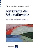 Fortschritte der Schematherapie: Konzepte und Anwendungen