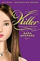 Killer[ KILLER ] by Shepard, Sara (Author) Jun-30-09[ Hardcover ]