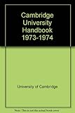 The Cambridge University handbook. 1973-74