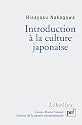 Introduction à la culture japonaise : Essai d'anthropologie réciproque