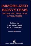 Immobilized Biosystems: Theory and practical applications