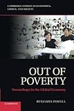 Out of Poverty: Sweatshops in the Global Economy (Cambridge Studies in Economics, Choice, and Society)