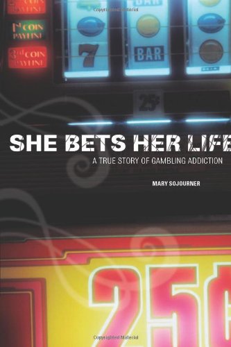 She Bets Her Life: A True Story of Gambling Addiction