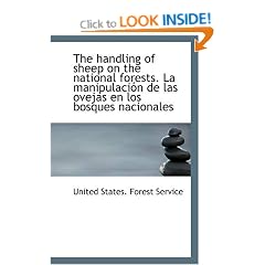 The Handling of Sheep on the National Forests. La Manipulacion De Las Ovejas En Los Bosques Nacional