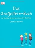 Produkt-Bild: Das Gro&szlig;eltern-Buch. Der Ratgeber f&uuml;r eine ganz besondere Beziehung