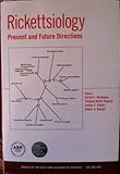 Rickettsiology : present and future directions