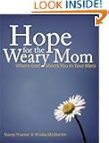 Hope for the Weary Mom: Where God Meets You in Your Mess