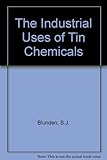 The industrial uses of tin chemicals