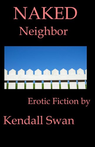 NAKED Neighbor (NAKED Series) (Erotic Fiction) NAKED Neighbor (NAKED Series) (Erotic Fiction)