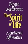 The Spirit Of Life: A Universal Affir...