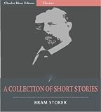 A Collection of Bram Stoker's Short Stories: Dracula's Guest and 8 Others (Illustrated) Books