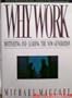 Why Work: Motivating and Leading the New Generation (A Touchstone book)