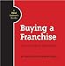 Book Buying a Franchise: Tips, Tools & Tales for Doing It Right