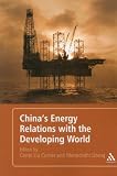 China’s Energy Relations with the Developing World Reviews