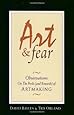 Art & Fear: Observations On the Perils (and Rewards) of Artmaking
