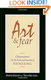 Art & Fear: Observations On the Perils (and Rewards) of Artmaking
