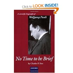 No Time to be Brief: A scientific biography of Wolfgang Pauli