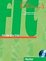 Fit f&uuml;r die DSH. &Uuml;bungsbuch: Tipps und &Uuml;bungen
