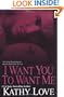 I Want You To Want Me
