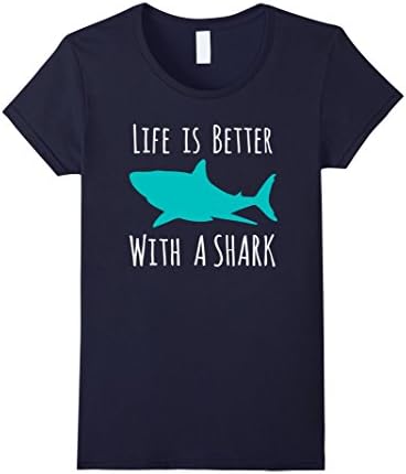 Women's Life Is Better With A Shark, Cool T-Shirt For Shark Lovers Medium Navy