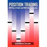 Position Trading (Second Edition): BUY like a Trader and HOLD like an Investor