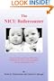 The NICU Rollercoaster: How to Set Up and Use an Online Blog to Help Survive the Ups, Downs, Agonies, and Joys of Your Baby's Stay