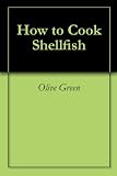 How to Cook Shellfish