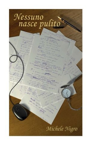 Nessuno nasce pulito: poesie esperienziali (Italian Edition)