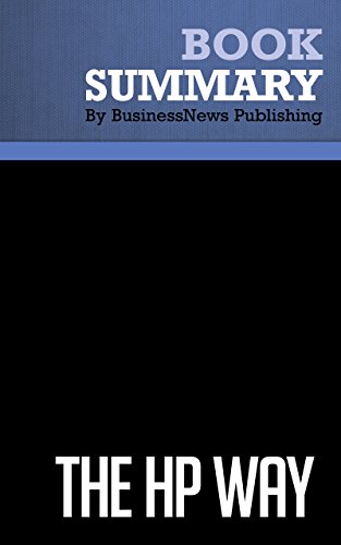 Summary : The HP Way - David Packard: How Bill Hewlett and I Built Our Company