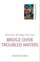 Bridge Over Troubled Waters (Master Bridge Series)