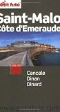 Le Petit Fut&eacute; Saint Malo : C&ocirc;te d'Emeraude - Cancale - Dinan - Dinard