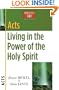 Acts: Living in the Power of the Holy Spirit (Christianity 101� Bible Studies)