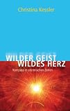 Produkt-Bild: Wilder Geist - Wildes Herz: Kompass in st&uuml;rmischen Zeiten