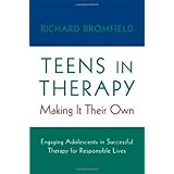 teens in therapy making it their own engaging adolescents in successful therapy for responsible lives