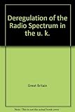 Deregulation of the radio spectrum in the UK
