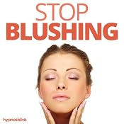 Stop Blushing - Hypnosis | [Hypnosis Live]