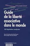 Revue La Documentation Française  / Guide de la liberté associative dans le monde : 183 législations analysées