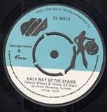 HALF WAY UP THE STAIRS 7" (45)