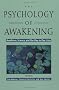 The Psychology of Awakening: Buddhism, Science, and Our Day-To-Day Lives