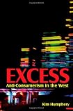 Excess: Anti-consumerism in the West