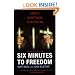 Six Minutes to Freedom