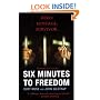 Six Minutes to Freedom