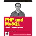 PHP and MySQL: Create - Modify - Reuse