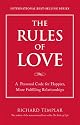 The Rules of Love: A Personal Code for Happier, More Fulfilling Relationships