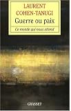 Guerre ou paix : Essai sur le monde de demain