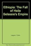Ethiopia : the fall of Haile Selassie's empire