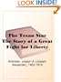 The Texan Star The Story of a Great Fight for Liberty