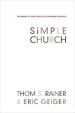 Simple Church: Returning to God's Process for Making Disciples